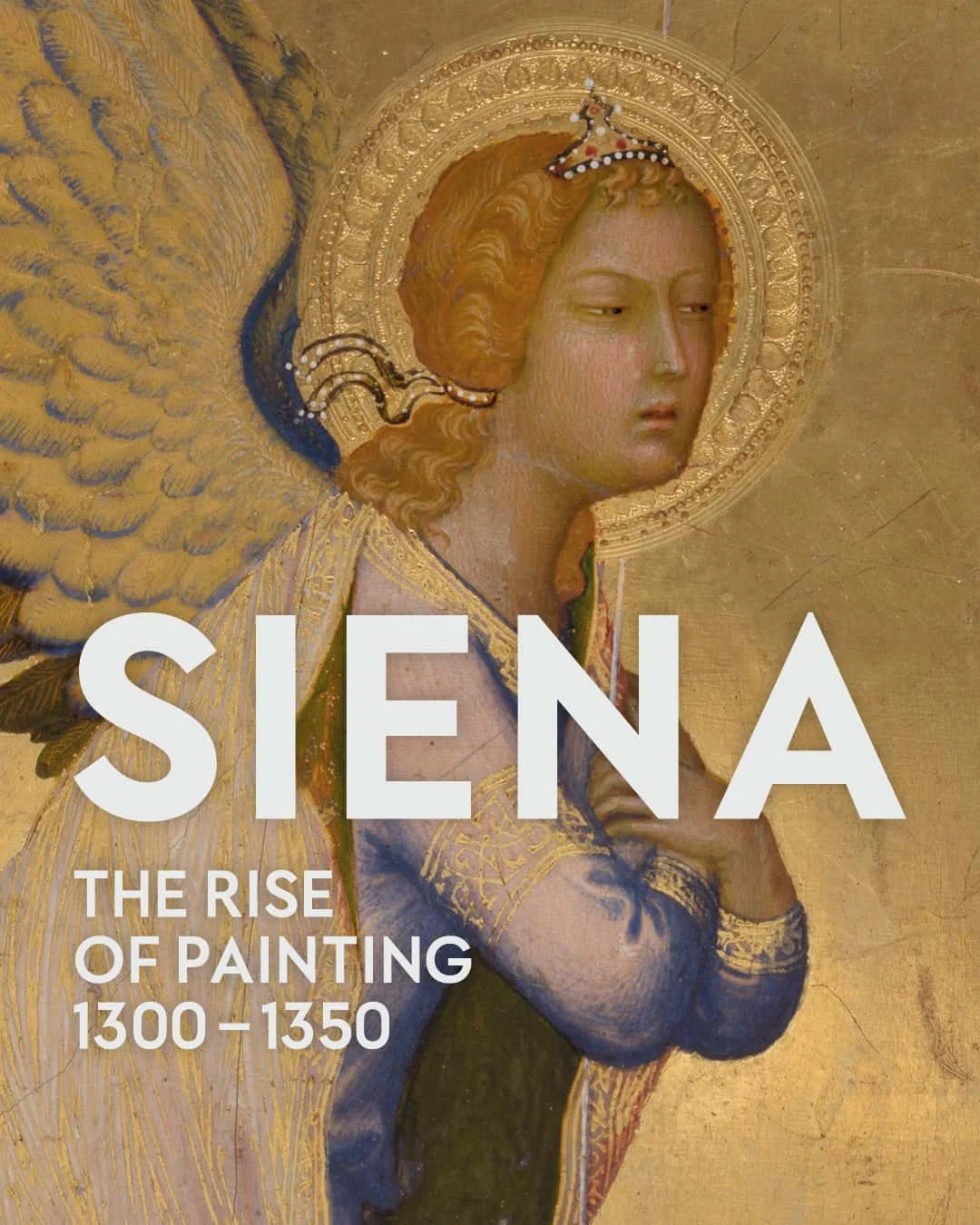 Siena: The Rise of Painting 1300-1350
