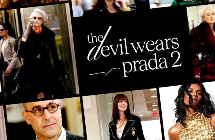 Devil Wears Prada 2: Όσα θες να ξέρεις για την ταινία που επιστρέφει δυναμικά
